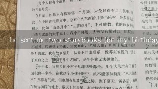 he sent me two storybooks (on my birthday)对括号里提问