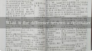 What is the difference between a determiner and a determiner?